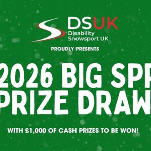 DSUK’s Big Spring Prize Draw is here Green promotional banner for the Disability Snowsport UK 2026 Big Spring Prize Draw, offering £1,000 of cash prizes.